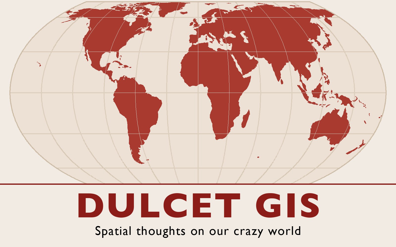 Equal Earth projection world map in deep red on cream, with the title Dulcet GIS and the line Spatial thoughts on our crazy world below it.